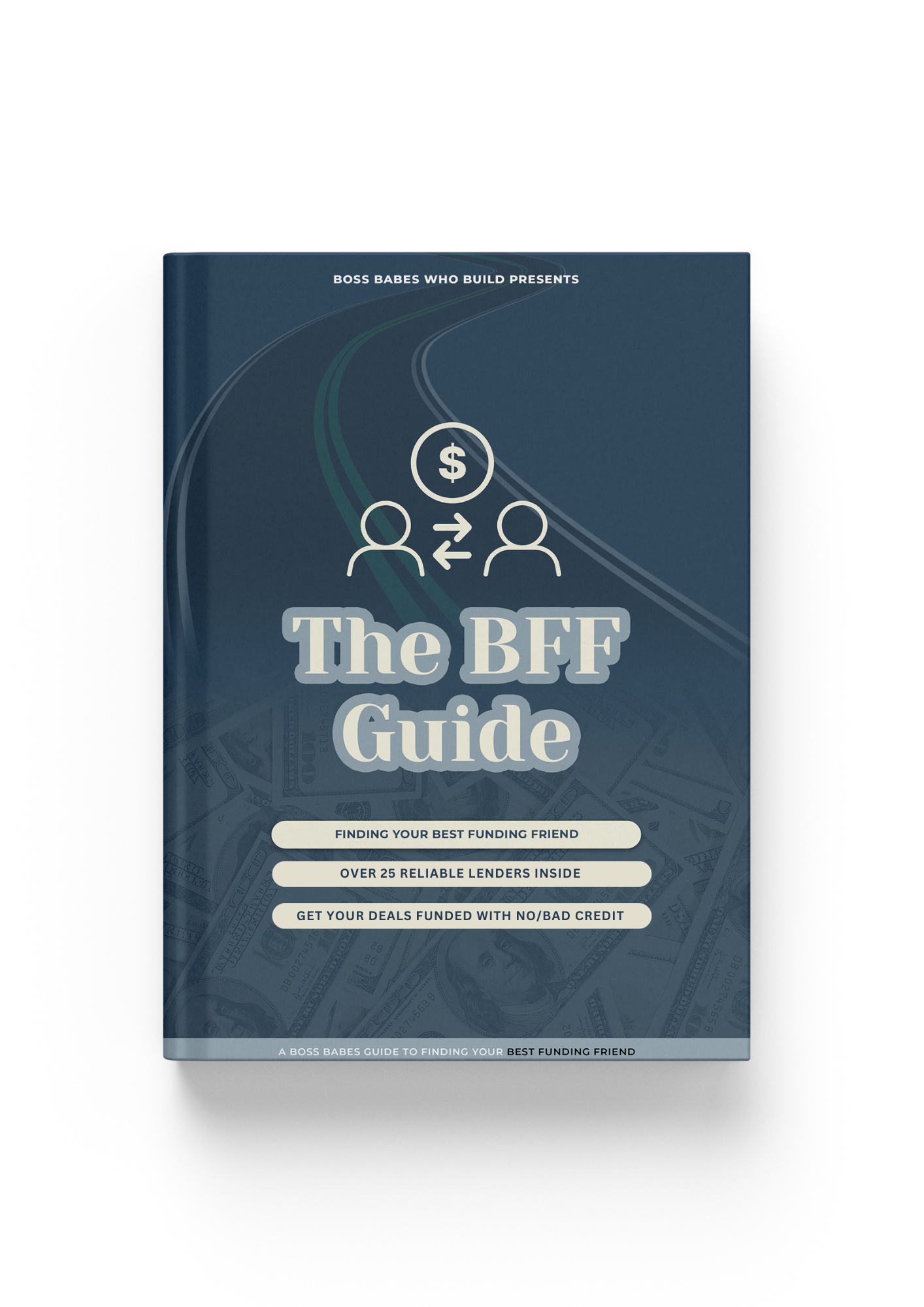 The BFF Guide: Your Guide To Finding Your Best Funding Friend